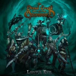 The Dread Crew Of Oddwood  - Lawful Evil (2016)  &  Battle Metal (Single, 2014)