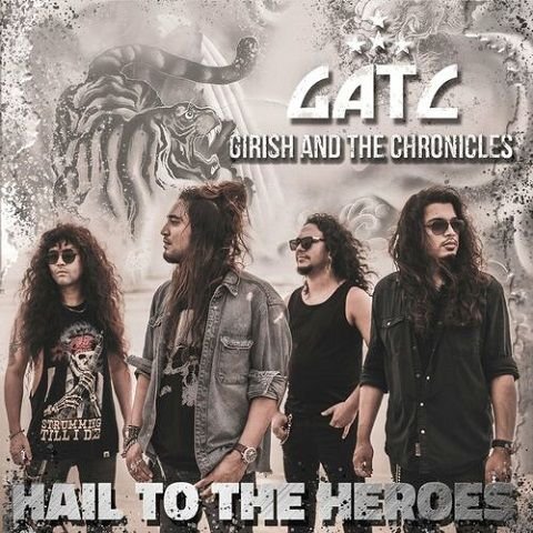 Girish & The Chronicles - Hail to the Heroes 2022