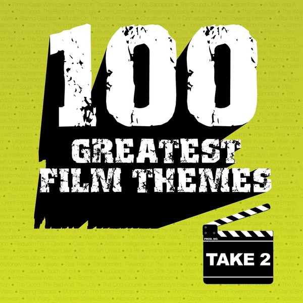 100 Greatest Film Themes, Take 2 (100 Величайших Музыкальных Кинохитов, Часть 2, 2010, Various Artists)